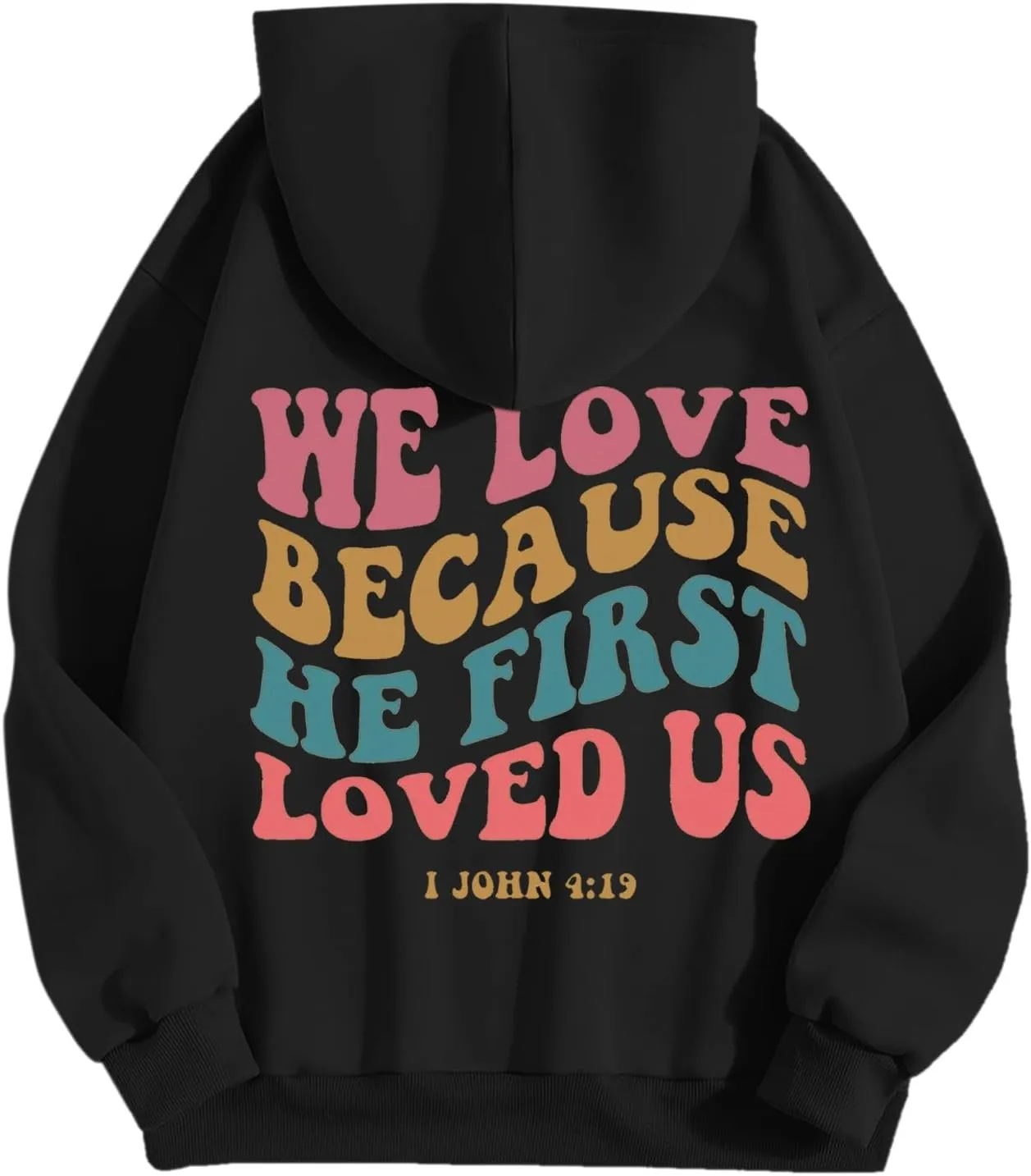 Christian Hoodies For Women We Love Because He First Loved Us Drawstring Hooded Sweatshirts Oversized Graphic Hoodie