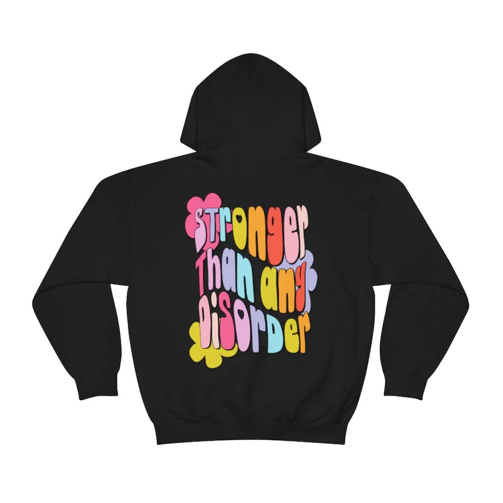 STRONGER THAN ANY DISORDER - HOODIE
